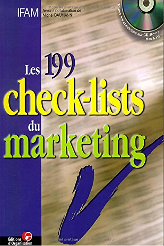 Les 199 check-lists du marketing : toutes les chek-lists de l'ouvrage sur le CD-Rom pour les adapter