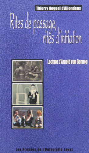 Rites de passage, rites d'initiation : lecture d'Arnold van Gennep