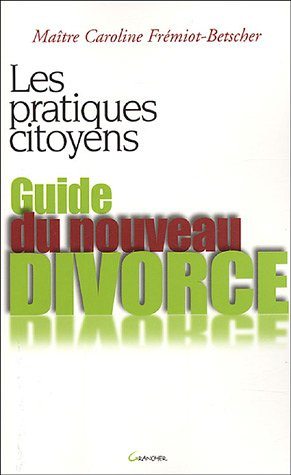 Guide du nouveau divorce