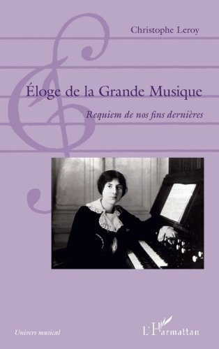 Eloge de la grande musique : requiem de nos fins dernières