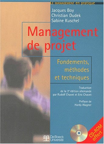 management de projet. fondements, méthodes et techniques, avec 1 cd-rom