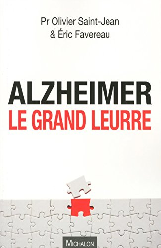 Alzheimer, le grand leurre