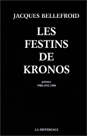 Les Festins de Chronos : poèmes 1988-1952-1988