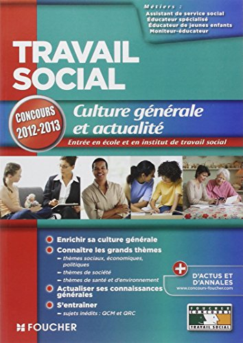 Travail social : culture générale et actualité, assistant de service social, éducateur de jeunes enf