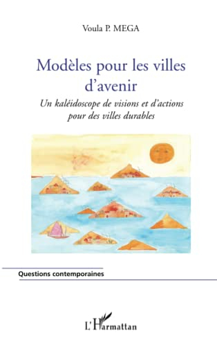 Modèles pour les villes d'avenir : un kaléidoscope de visions et d'actions pour les villes durables