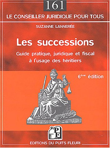 les successions : guide pratique, juridique et fiscal à l'usage des héritiers