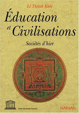 Education et civilisations. Vol. 1. Sociétés d'hier