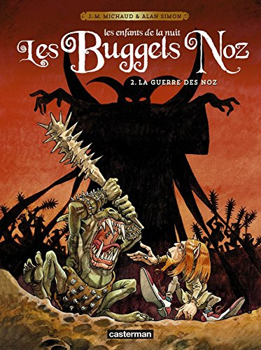 Les Buggels Noz : les enfants de la nuit. Vol. 2. La guerre des Noz