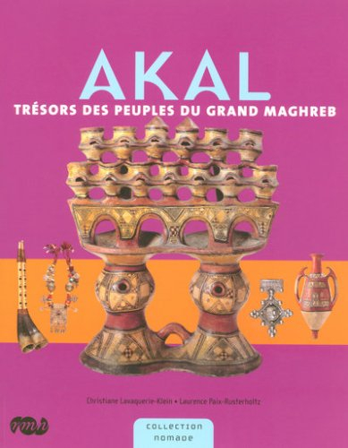 Akal : trésor des peuples du Grand Maghreb
