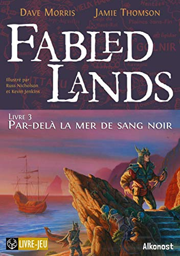 Fabled Lands 3 : Par-delà la mer de sang noir: Par-delà la mer de sang noir
