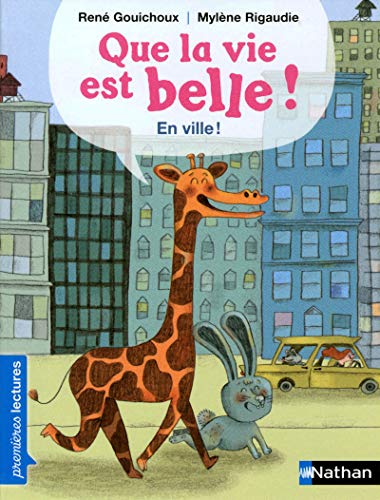 Que la vie est belle !. Que la vie est belle en ville !