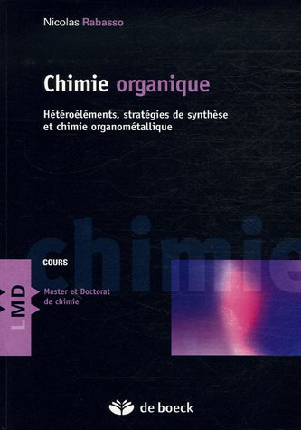 Chimie organique, concepts et applications. Vol. 2. Hétéroéléments et stratégies de synthèse et chim