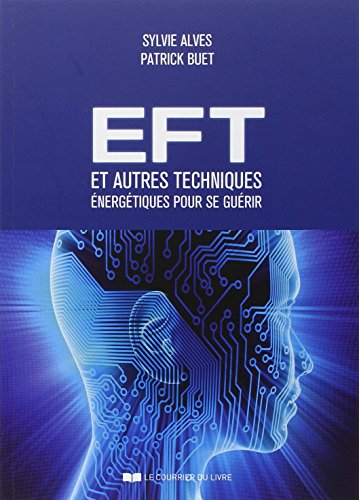 EFT et autres techniques énergétiques pour se guérir