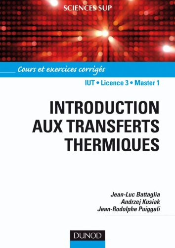 Introduction aux transferts thermiques : cours et exercices corrigés