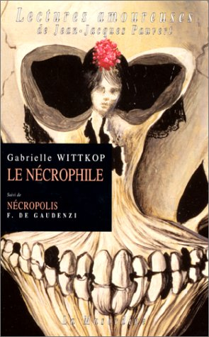Le nécrophile. Nécropolis