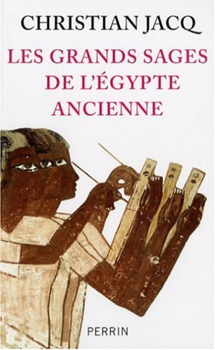 Les grands sages de l'Egypte ancienne : d'Imhotep à Hermès