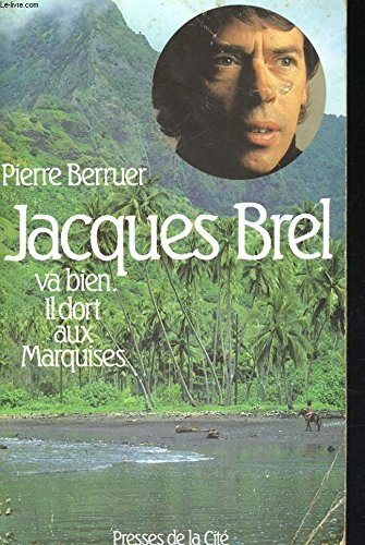 Jacques Brel va bien, il dort aux Marquises