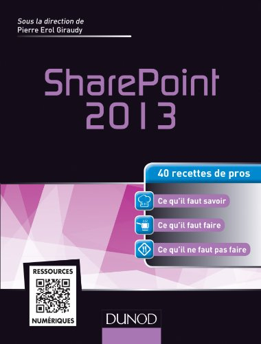 SharePoint 2013 : 40 recettes de pros