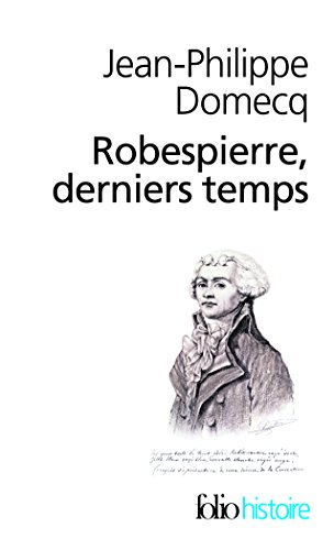Robespierre, derniers temps. La littérature comme acupuncture