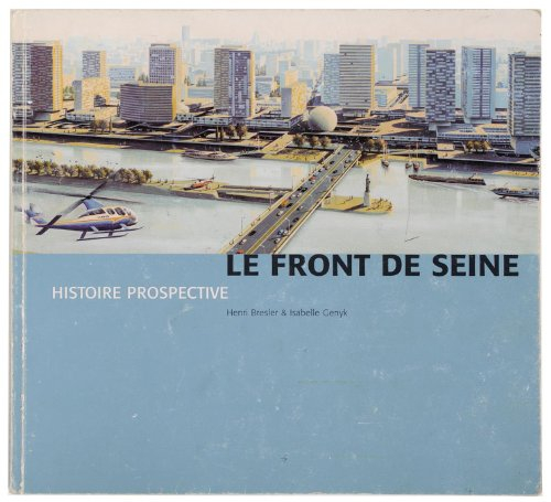Le Front de Seine : Histoire prospective