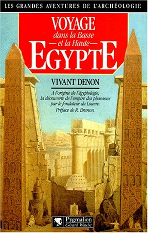 voyage dans la basse et haute egypte. pendant les campagne du général bonaparte