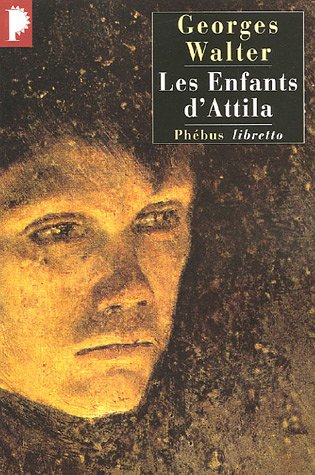 Les enfants d'Attila ou Le siècle de Mathias