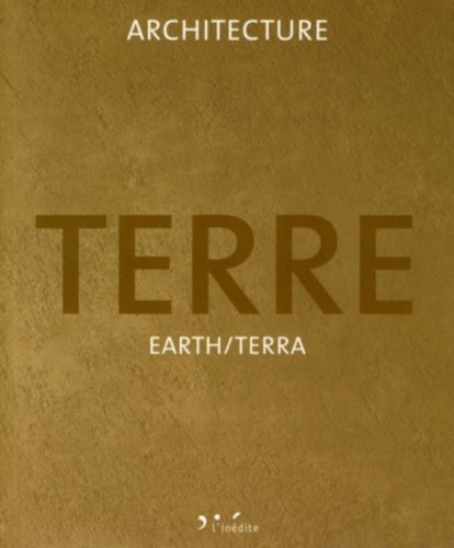 Architecture Terre. Earth. Terra