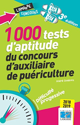 1.000 tests d'aptitude du concours d'auxiliaire de puériculture : 2018-2019