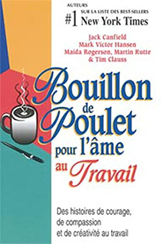 Bouillon de poulet pour l'âme en milieu de travail