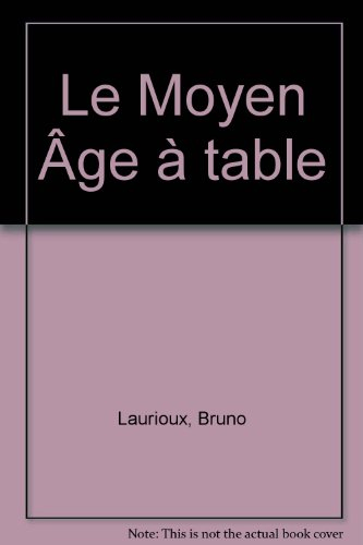 Le Moyen Age à table