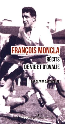François Moncla : récits de vie et d'ovalie