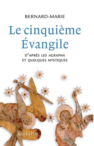 Le cinquième Evangile : d'après les agrapha et quelques mystiques