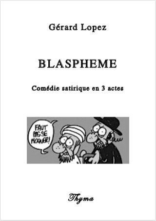 Blasphème : comédie satirique en 3 actes