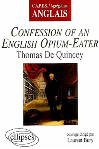 Confessions of an english opium-eater, Thomas De Quincey