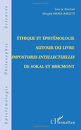 Ethique et épistémologie autour du livre Impostures intellectuelles de Sokal et Bricmont : colloque 