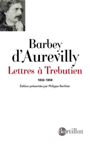 Lettres à Trebutien : 1832-1858