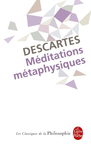 Méditations métaphysiques : Meditationes de prima philosophia : texte latin accompagné de la traduct