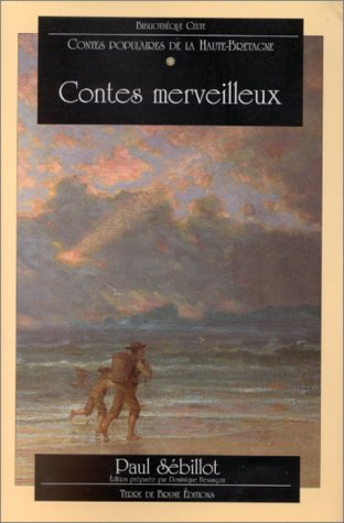 Contes populaires de la Haute-Bretagne. Vol. 1. Contes merveilleux