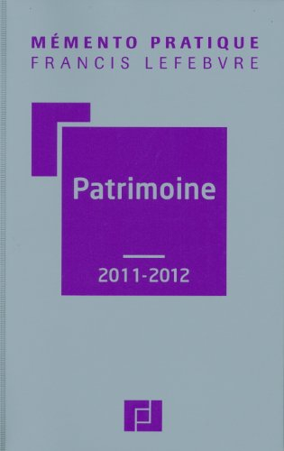 Patrimoine 2011-2012 : juridique, fiscal, financier
