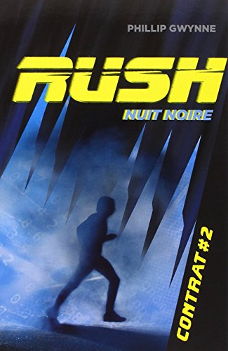 Rush. Vol. 2. Nuit noire