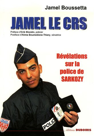 Jamel le CRS : révélations sur la police de Sarkozy