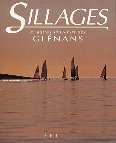 Sillages et autres souvenirs des Glénans