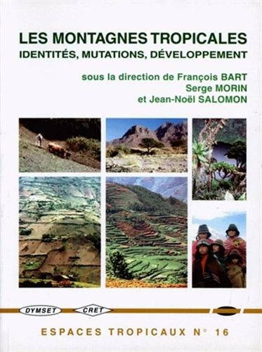 Les montagnes tropicales : identités, mutations, développement : table ronde, Bordeaux-Pessac, 27-28