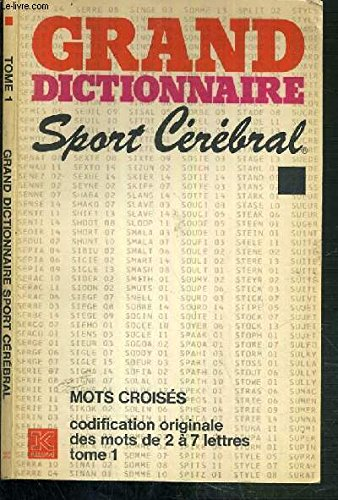 grand dictionnaire sport cerebral - mots croises - codification originale des mots de 2 a 7 lettres 
