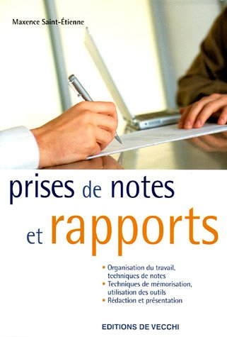 Prises de notes et rapports : organisation du travail, techniques de notes, techniques de mémorisati