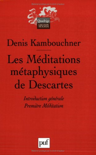 Les méditations métaphysiques de Descartes. Vol. 1