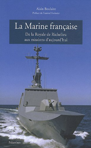 La Marine française : de la Royale de Richelieu aux missions d'aujourd'hui