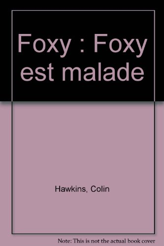 Foxy est malade