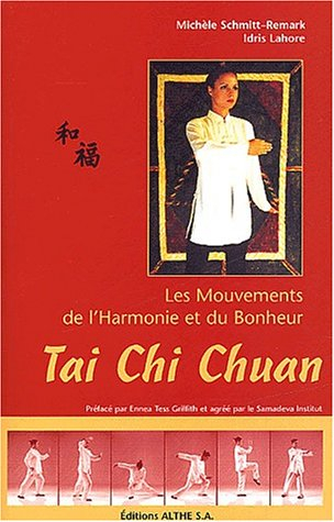 tai chi chuan : les mouvements de l'harmonie et du bonheur