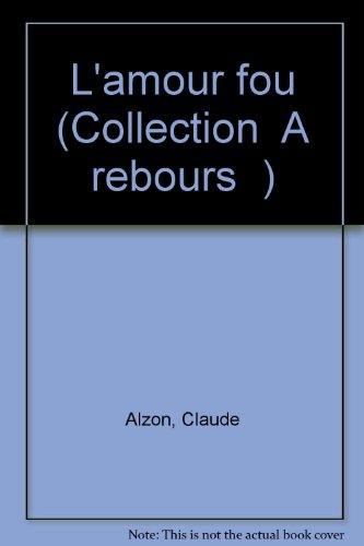 l'amour fou (collection À rebours)